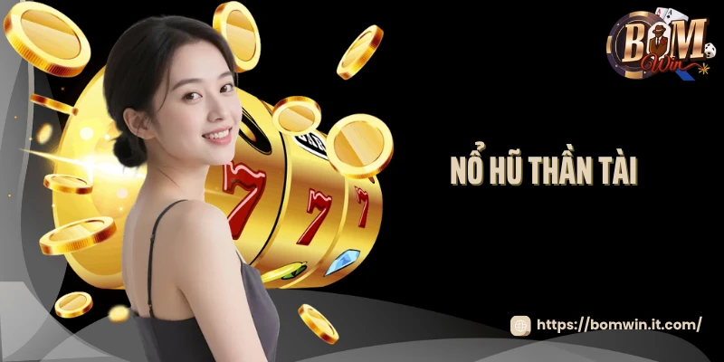 nổ hũ thần tài